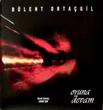 Bülent Ortaçgil oyuna devam LP