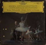 Delibes* / Chopin* - Douglas* / Berliner Philharmoniker, Herbert von Karajan – Coppelia-Ballettsuite / Les Sylphides LP PLAK 