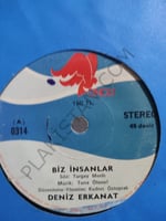 Deniz Erkanat - Biz İnsanlar 45lik