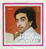 Edip Akbayram Dostlar Aldırma Gönül aldırma 45 LİK PLAK 