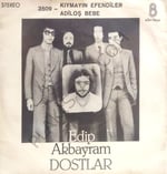 Edip Akbayram Dostlar Kıymayın Efendiler 45 Lik