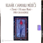 Emirgan Ensemble – Klasik Osmanlı Müziği (Classic Ottoman Music) CD