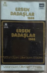 Ersen Dadaşlar Vatan bizim ülke bizim el bizim KASET 