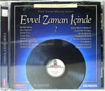 Evvel Zaman İçinde 2 (Türk Sanat Müziği Serisi) CD