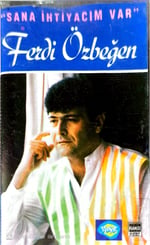 Ferdi Özbeğen - Sana İhtiyacım Var KASET