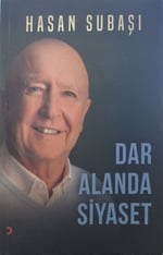 Hasan Subaşı - Dar Alanda Siyaset KİTAP