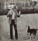 Johnny Hallyday – Elle M'oublie 45 LİK PLAK