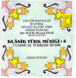 Klâsik Türk Müziği 5: Dede Efendi (Classical Turkish Music) CD