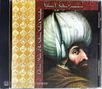 Lalezar – Music of the Sultans, Sufis & Seraglio Volume I Sultan Composers CD