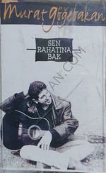 Murat Göğebakan - Sen Rahatına Bak KASET