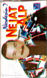 Nejat Alp - Neredesin? KASET