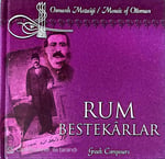 Osmanlı Müziği / Mosaic of Ottoman – Rum Bestekârlar (Greek Composers) CD