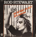 Rod Stewart – Da Ya Think I'm Sexy? 45 LİK PLAK