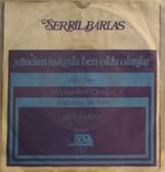 Serpil Barlas Yandım aşkınla ben 45 LİK PLAK 