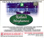 Taş Plak Meyhaneleri 2  Kallavi Meyhanesi / Sevilen Meyhane Şarkıları CD