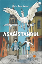 Aşağİstanbul - Melis Sena Yılmaz | Günışığı Kitaplığı