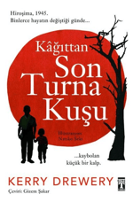 Kağıttan Son Turna Kuşu - Kerry Drewery | Genç Timaş