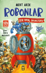 Robonlar 2 - Bir Hayal Operasyonu - Mert Arık | İlk Genç Timaş