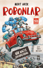 Robonlar - Bir Kaçış Operasyonu - Mert Arık | İlk Genç Timaş