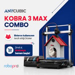 Anycubic Kobra 3 Max Combo 3D Yazıcı