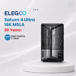 Elegoo Saturn 4 Ultra 16K MSLA 3D Yazıcı