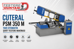 CUTERAL PSM 350 M YARI OTOMATİK AÇILI ŞERİT TESTERE