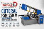 CUTERAL PSM 350 M YARI OTOMATİK AÇILI ŞERİT TESTERE
