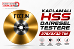 FECTUM KAPLAMALI HSS DAİRE TESTERE 275x2x32 TİN