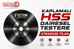 FECTUM KAPLAMALI HSS DAİRE TESTERE 275x2x32 TİALN