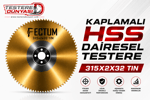 FECTUM KAPLAMALI HSS DAİRE TESTERE 315x2x32 TİN