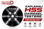 FECTUM KAPLAMALI HSS DAİRE TESTERE 315x2x32 OXY