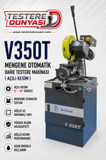 İLERİ TEKNİK V350T MENGENE OTOMATİK DAİRE TESTERE MAKİNASI