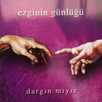 Ezginin Günlüğü - Dargın Mıyız - Plak