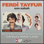 Ferdi Tafur - Son Sabah (Picture Disc) - Plak