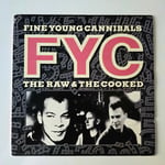 Fine Young Cannibals – The Raw & The Cooked - Dönem Baskı Plak