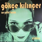 Gökçe Kılınçer - Zor Yollar Benim - Plak