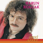 Harun Kolçak - Beni Affet - Plak