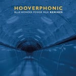 Hooverphonic - Blue Wonder Power Milk Remixes Turkuaz - Plak