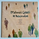 Mehmet Güreli ile Buluşmalar Plak