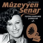 Müzeyyen Senar - Yayınlanmamış Şarkılar 2 - Plak