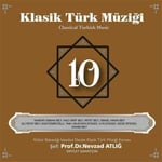 Nevzat Atlığ, Kültür Bakanlığı Devlet Klasik Türk Müziği Korosu - Klasik Türk Müziği 10 - CD