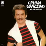 Orhan Gencebay - Beni Biraz Anlasaydın - Plak