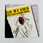 Patti La Belle* And Michael McDonald – On My Own Dönem Baskı 45 lik Plak