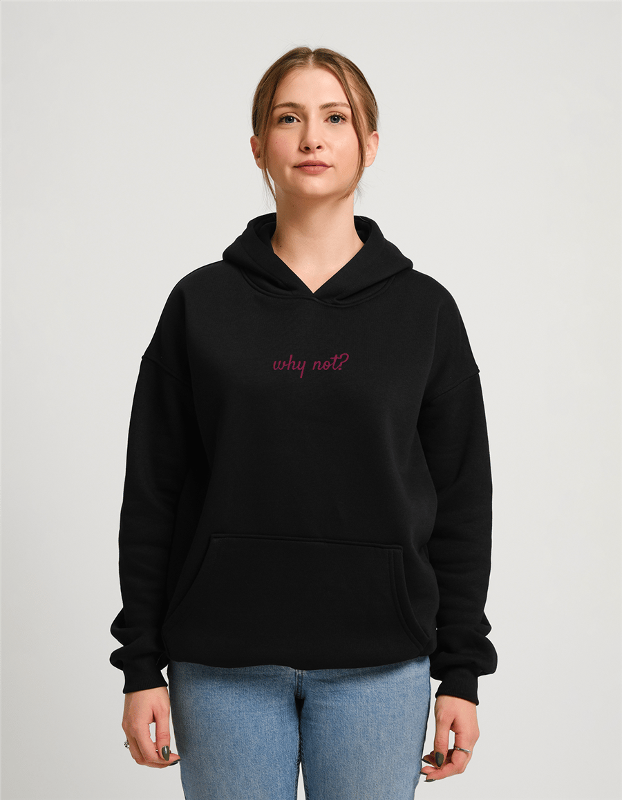Why Not Baskılı Unisex Kapüşonlu Sweatshirt