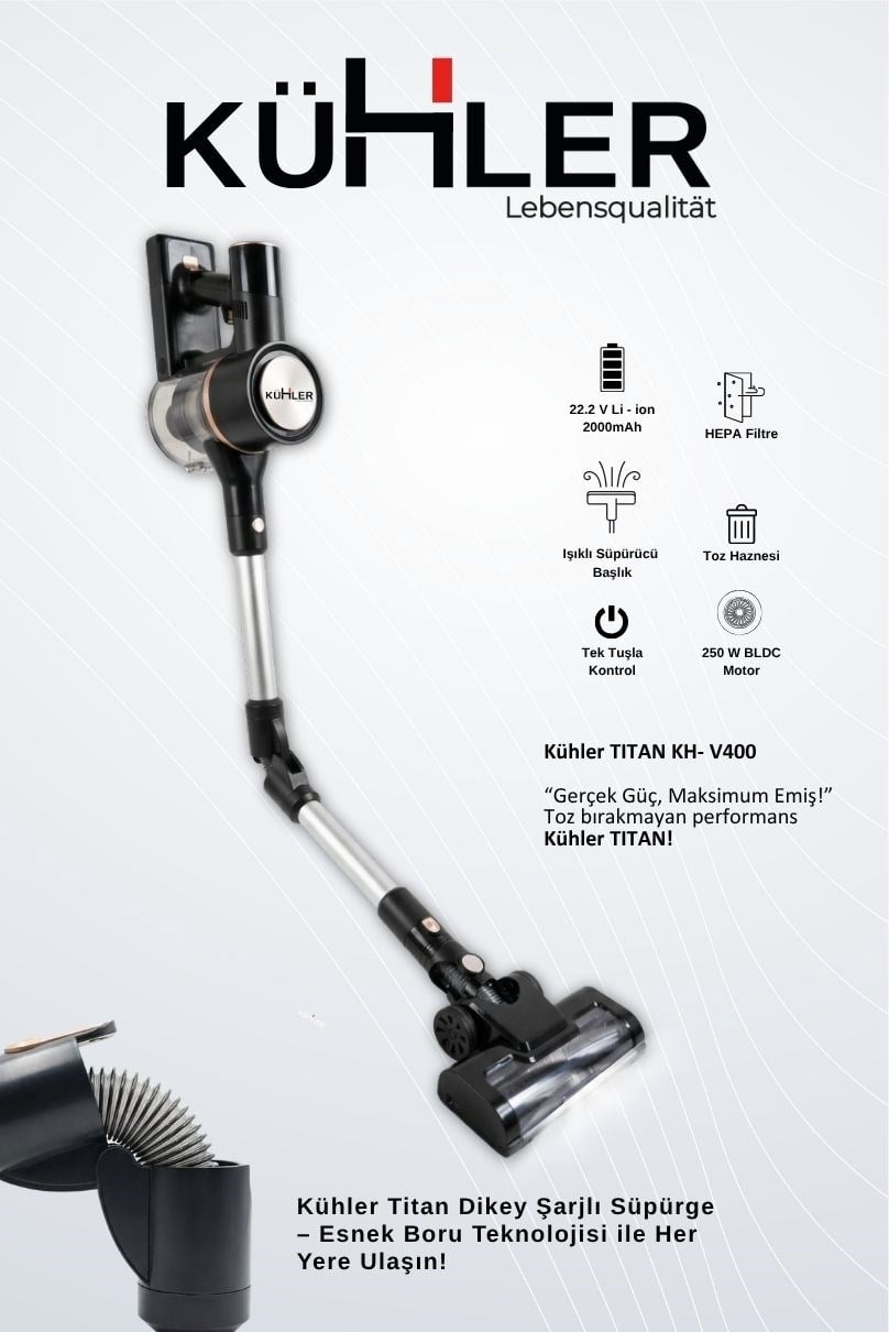 KÜHLER Titan V400 Dikey Şarjlı Süpürge Esnek Borulu Güçlü Emiş Kablosuz