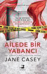 Jane CaseyPolisiye Romanlar & Cinayet RomanlarıAilede Bir Yabancı - Maeve Kerrigan Serisi 11