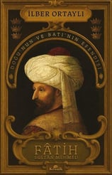 İlber OrtaylıOsmanli TarihiFatih Sultan Mehmed: Doğu'nun ve Batı'nın Efendisi