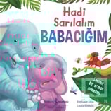 Stephanie MossOkul Öncesi Çocuk KitaplarıHadi Sarılalım Babacığım