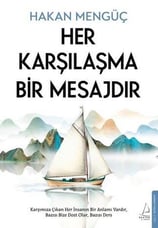 Hakan MengüçTürk RomaniHer Karşılaşma Bir Mesajdır