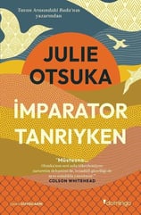 Julie OtsukaDünya Romanİmparator Tanrıyken